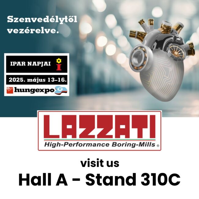 HUNGEXPO INDUSTRY DAYS 2025 LAZZATI SPA HIGH PERFOMANCE BORING MILLS