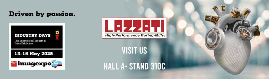 LAZZATI booth 310C at Industry Days 2025 Budapest – exhibition of high-tech Italian-made hydrostatic boring and milling machines for industrial and manufacturing applications